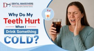 Why Do My Teeth Hurt When I Drink Something Cold?